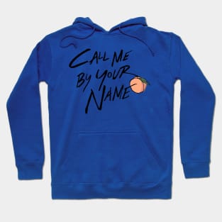 Call Me By Your Name Text Hoodie